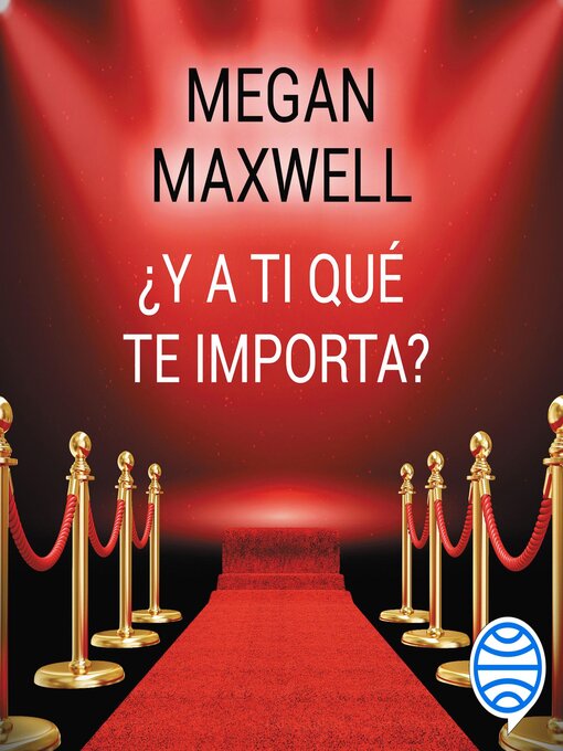 Title details for ¿Y a ti qué te importa? by Megan Maxwell - Available